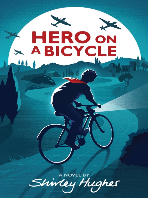 Shirley Hughes创作的Hero on a Bicycle作品的详细信息 - 可供借阅
